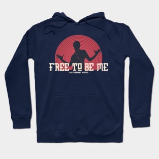 FREE TO BE ME Hoodie